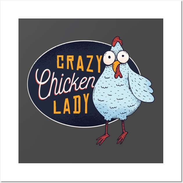 Crazy Chicken Lady Wall Art by madeinchorley